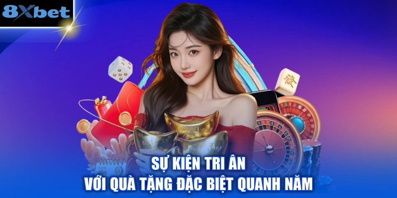 Sự kiện tri ân với quà tặng đặc biệt quanh năm