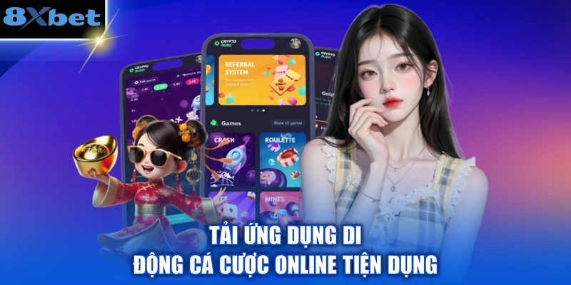 Tải ứng dụng di động cá cược online tiện dụng